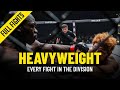 Every HEAVYWEIGHT Fight In ONE Championship