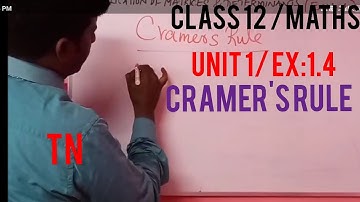 Class 12 / Maths / unit 1/ Ex:1.4 /Cramer