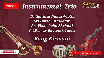 Instrumental Trio | Sitar | Violin | Shehnai | Tabla | Raag Kirwani |