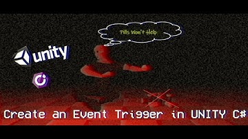 How To Create an Event Trigger in UNITY C#