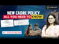 New Cadre Policy 2026 Explained | IAS/IPS Allocation Rules | Grouping of States | UPSC Must-Know!