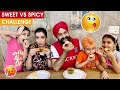 Challenge - Sweet Vs Spicy | Ramneek Singh 1313 @RS 1313 Gamerz