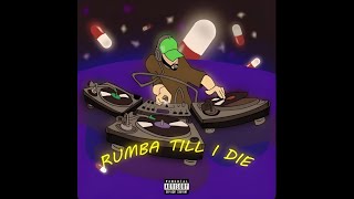 Rumba Till I Die - 13Killoki Bass Boosted Resimi