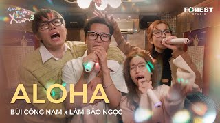 [XHTDRLX3] ALOHA (Hospital Playlist Parody) - Bùi Công Nam x Lâm Bảo Ngọc karaoke cùng \