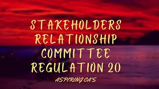 Understand Stakeholders Relationship Committee Regulation 20 in short and brief within 6 minutes