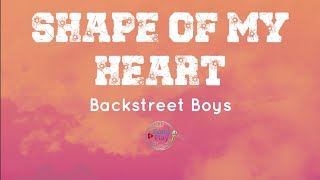 Shape Of My Heart - Backstreet Boys [Lyrics]