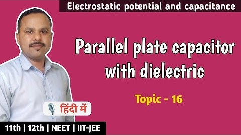 16. Parallel plate capaciotor Completely filled with Dielectric | Physics #cbse