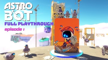 Astro Bot - Full Playthrough: Episode 1 (No Commentary) PS5