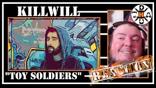 Killwill - Toy Soldiers Official Reaction I Didnt Even Get To Half The Good Points, This Is Good