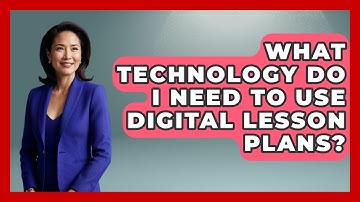 What Technology Do I Need to Use Digital Lesson Plans? | Teacher Tech Toolbox News