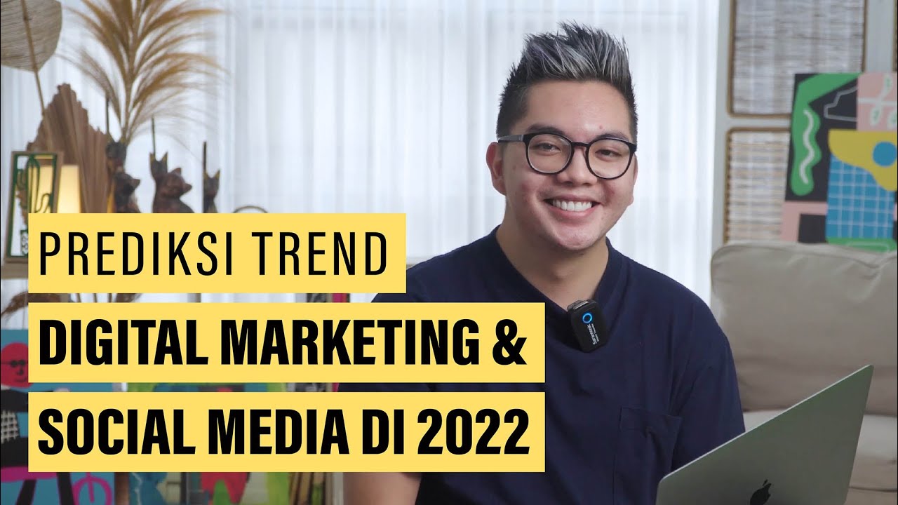⁣Trend Di 2022: Strategi Digital Marketing & Sosial Media Yang Efektif
