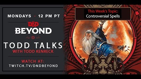 Todd Talks: Controversial D&D Spells Part 1