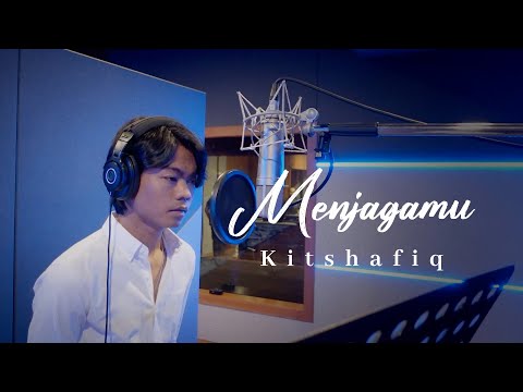 Kitshafiq - Menjagamu (Official Lyric Video) Studio Version