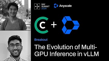 The Evolution of Multi-GPU Inference in vLLM | Ray Summit 2024