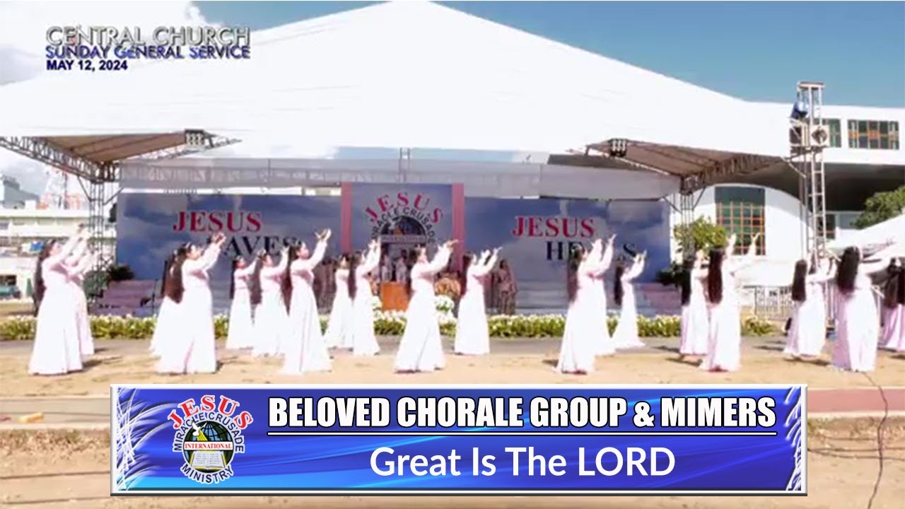JMCIM | Great Is The LORD | Chorale Group & Mimers | May 12, 2024 - YouTube