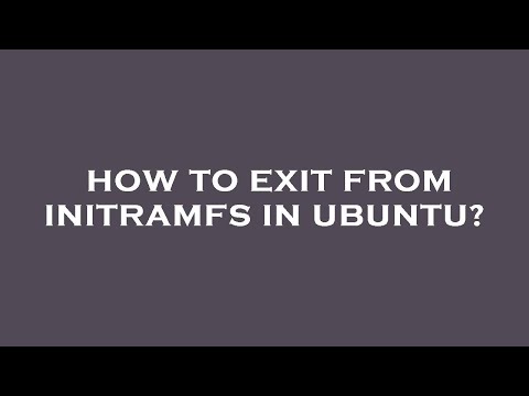 How to exit from initramfs in ubuntu?