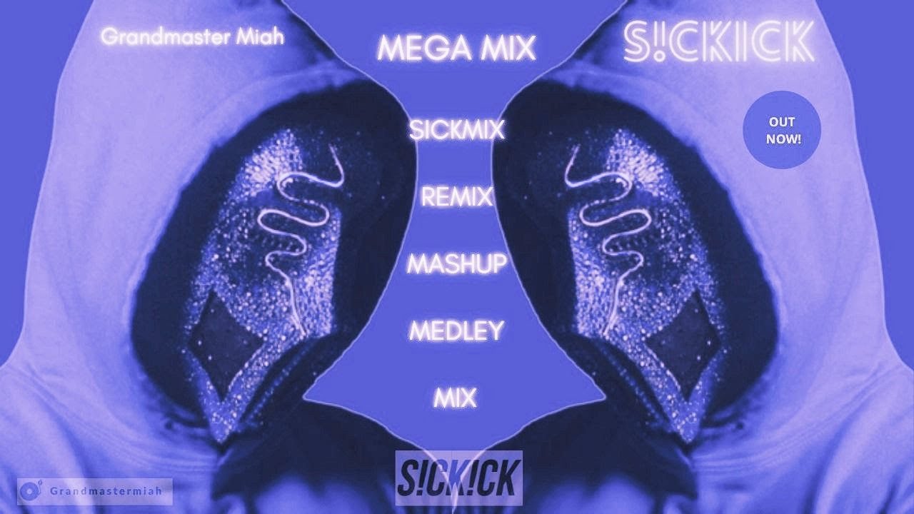 ⁣Sickickmusic ♪ Megamix 🔥 Sickmix 🔥 Remix 🔥 Mashup 🔥 Medley 🔥 Latest Grandmaster Miah Bootleg Mix 🎧 🔊