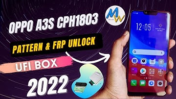 OPPO A3S [CPH1803] REMOVE PATTER #UNLOCK | FRP DIREC VIA UFI BOX 100% DONE