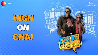 High on Chai - Dude Aur Deewani - Zee Zest