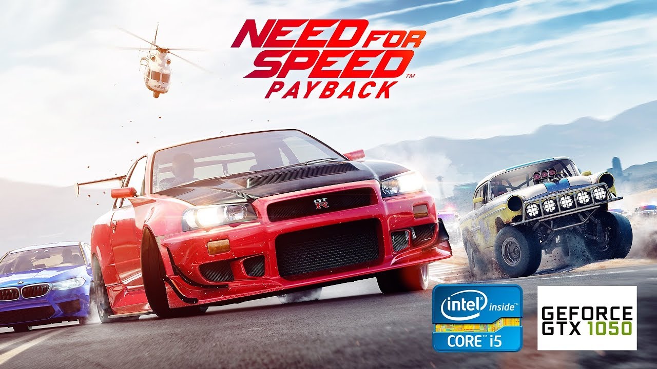 Need for Speed Payback | GTX 1050Ti 4GB + i5-2310 + 12GB RAM