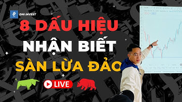Mẹo vặt trader bài 1 - 8 dấu hiệu nhận biết sàn giao dịch Forex lừa đảo Scam Phần 1 | DNI Đoàn Nam