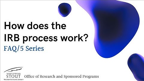 How does the IRB process work?