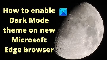 How to enable Dark Mode theme on new Microsoft Edge browser