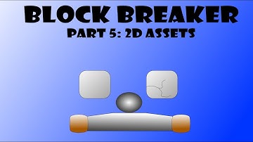 Unity Tutorial Block Breaker Part 5 - How to Make Game Assets