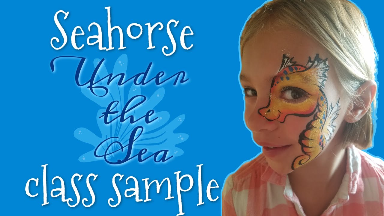 Seahorse Face Paint Tutorial Under the Sea Class Sample YouTube