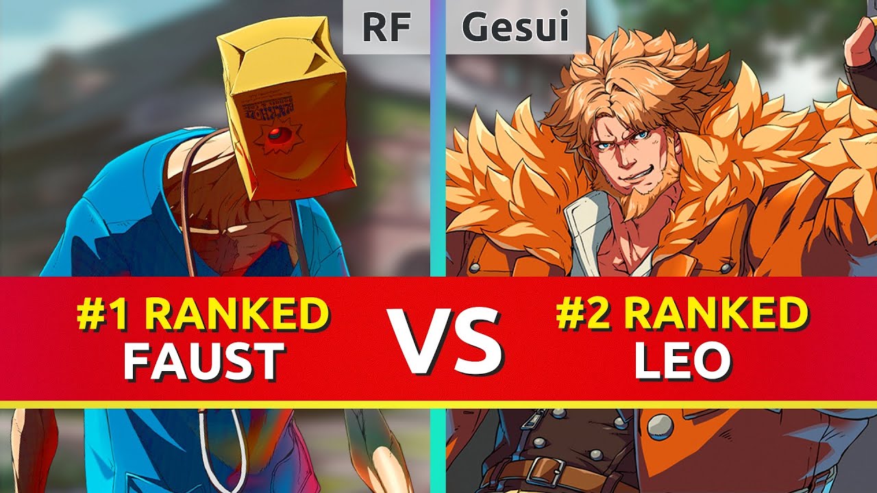 GGST ▰ RF (#1 Ranked Faust) vs Gesui (#2 Ranked Leo). Guilty Gear Strive