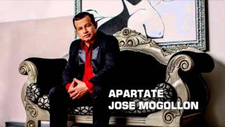 JOSE MOGOLLÓN-APÁRTATE chords