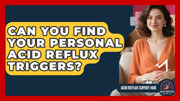 Can You Find Your Personal Acid Reflux Triggers? - Acid Reflux Support Hub