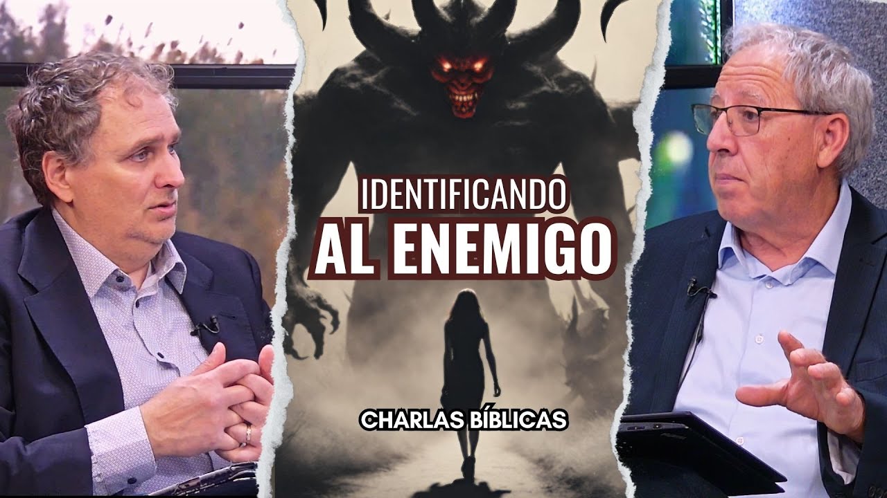Identificando Al Enemigo // Charlas Bíblicas