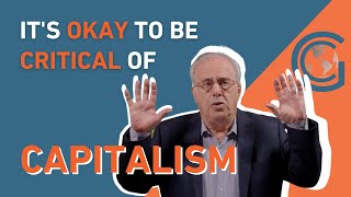 It's Okay to Be Critical of Capitalism - Global Capitalism with Richard Wolff