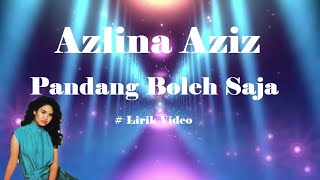 Azlina Aziz ~Pandang Boleh Saja ~Lirik