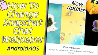 How To Change The Snapchat Chat Wallpaper | iPhone/Android