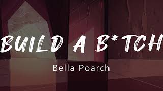 Bella Poarch - Build a B*tch (Lyrics)