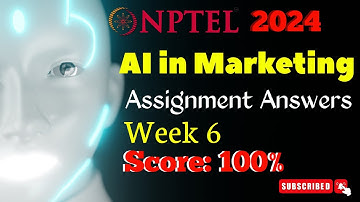 AI in Marketing Week 6 Assignment Answers | NPTEL Jan-Apr 2024