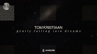 Tom Kristiaan - Gently Falling Into Dreams [Neoclassical Piano / Solo Piano Music]