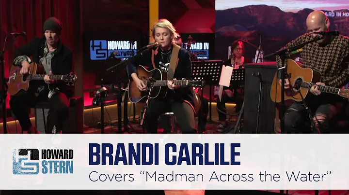 Brandi Carlile Covers Elton Johns Madman Across th...