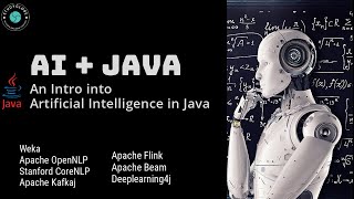 Java & AI. Intro into Java AI, Java AI libraries. DeepLearning in Java. ML and NLP intro in Java
