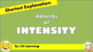 Adverbs of Intensity