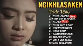 Lagu Terbaru Dede Risty Ngikhlasaken full album tembang pantura 2022 ganjene pantura