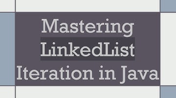 Mastering LinkedList Iteration in Java
