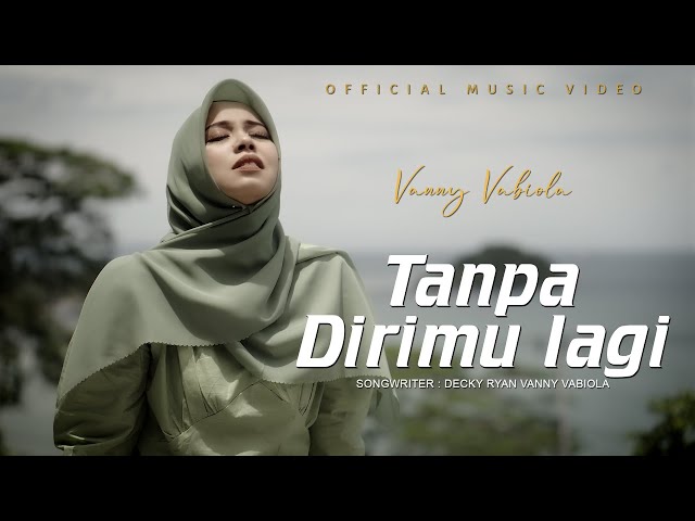 VANNY VABIOLA - TANPA DIRIMU LAGI (OFFICIAL MUSIC VIDEO) class=