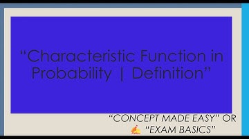 “Characteristic Function Explained | Probability & Random Variables Made Simple”