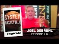 System basketball zoomcast epsisode  6 joel debruhl