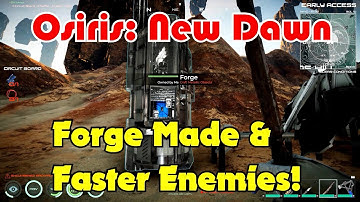 Forge Made & Faster Enemies! Osiris: New Dawn Gameplay S3-Ep7