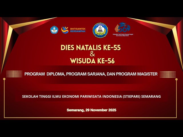 DIES NATALIS KE-55 DAN WISUDA KE-56 PROGRAM DIPLOMA, PROGRAM SARJANA & PROGRAM MAGISTER STIEPARI