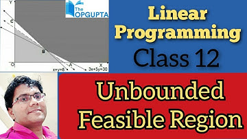 Linear Programming Class 12 - Unbounded Feasible Region | CBSE Maths by O.P. GUPTA | LPP Class 12